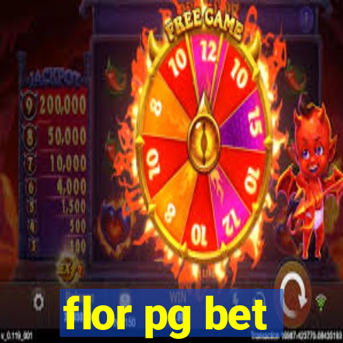 flor pg bet